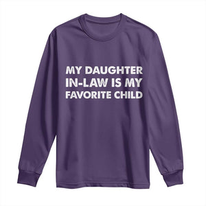 My Daughter In Law Is My Favorite Child Long Sleeve Shirt Funny Gift For Mother-in-Law Father-in-Law TS10 Purple Print Your Wear