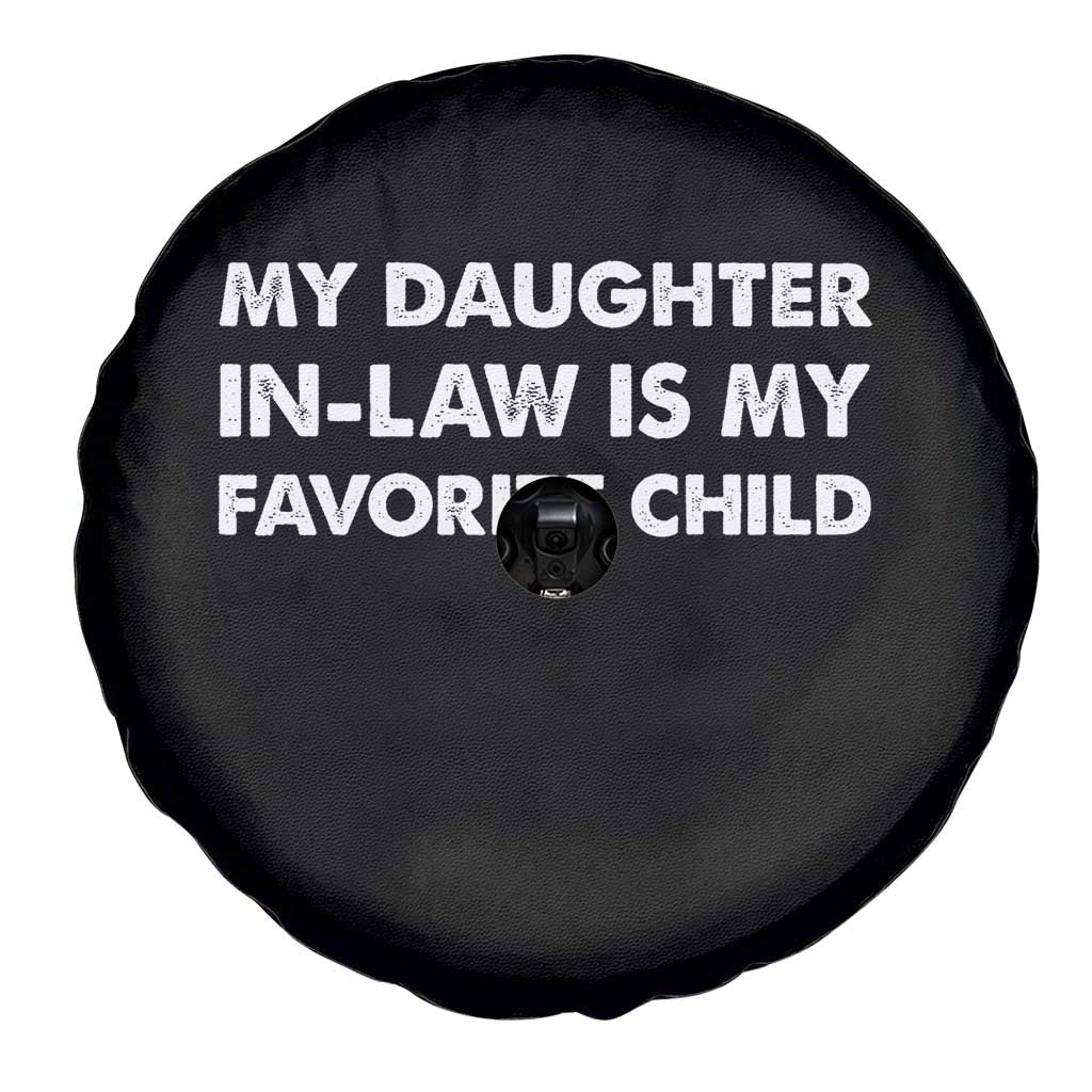 My Daughter In Law Is My Favorite Child Spare Tire Cover Funny Gift For Mother-in-Law Father-in-Law TS10 Print Your Wear