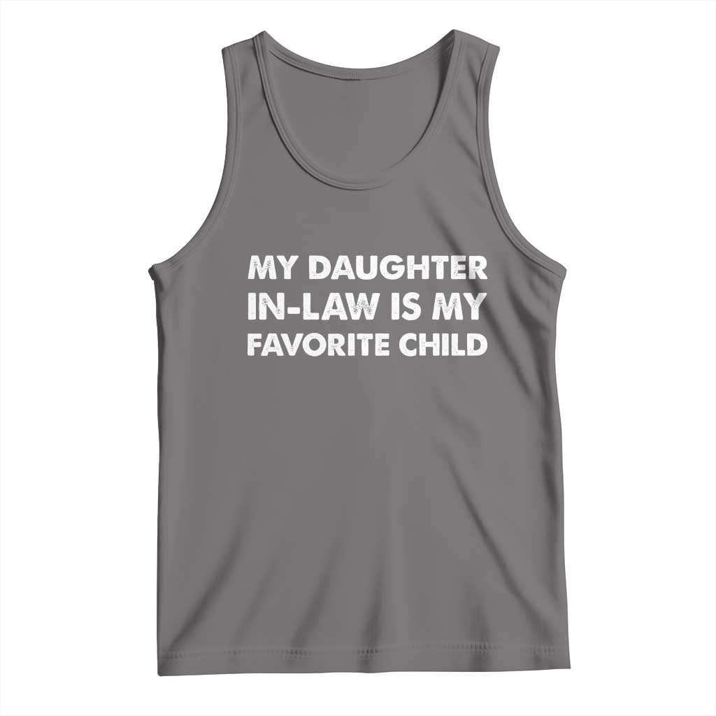 My Daughter In Law Is My Favorite Child Tank Top Funny Gift For Mother-in-Law Father-in-Law TS10 Deep Heather Print Your Wear