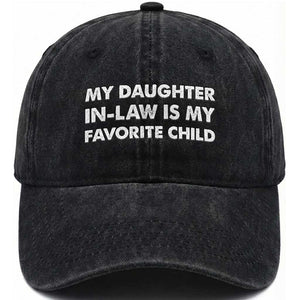 My Daughter In Law Is My Favorite Child Washed Cotton Baseball Cap Funny Gift For Mother-in-Law Father-in-Law TS10 Print Your Wear