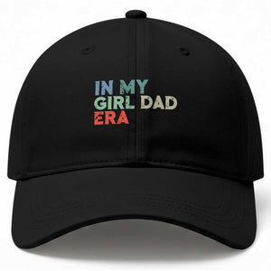 Funny In My Girl Dad Era Baseball Cap Fathers Day Presents From Daughter TS10 Print Your Wear