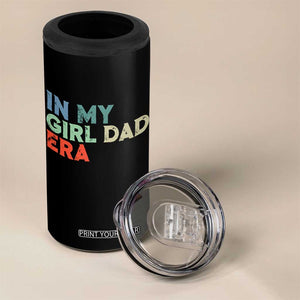 Funny In My Girl Dad Era 4 in 1 Can Cooler Tumbler Fathers Day Presents From Daughter TS10 Print Your Wear