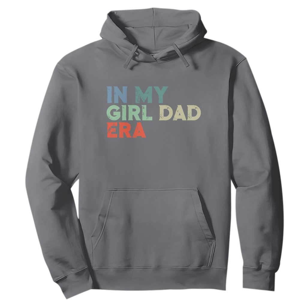 Funny In My Girl Dad Era Hoodie Fathers Day Presents From Daughter TS10 Charcoal Print Your Wear