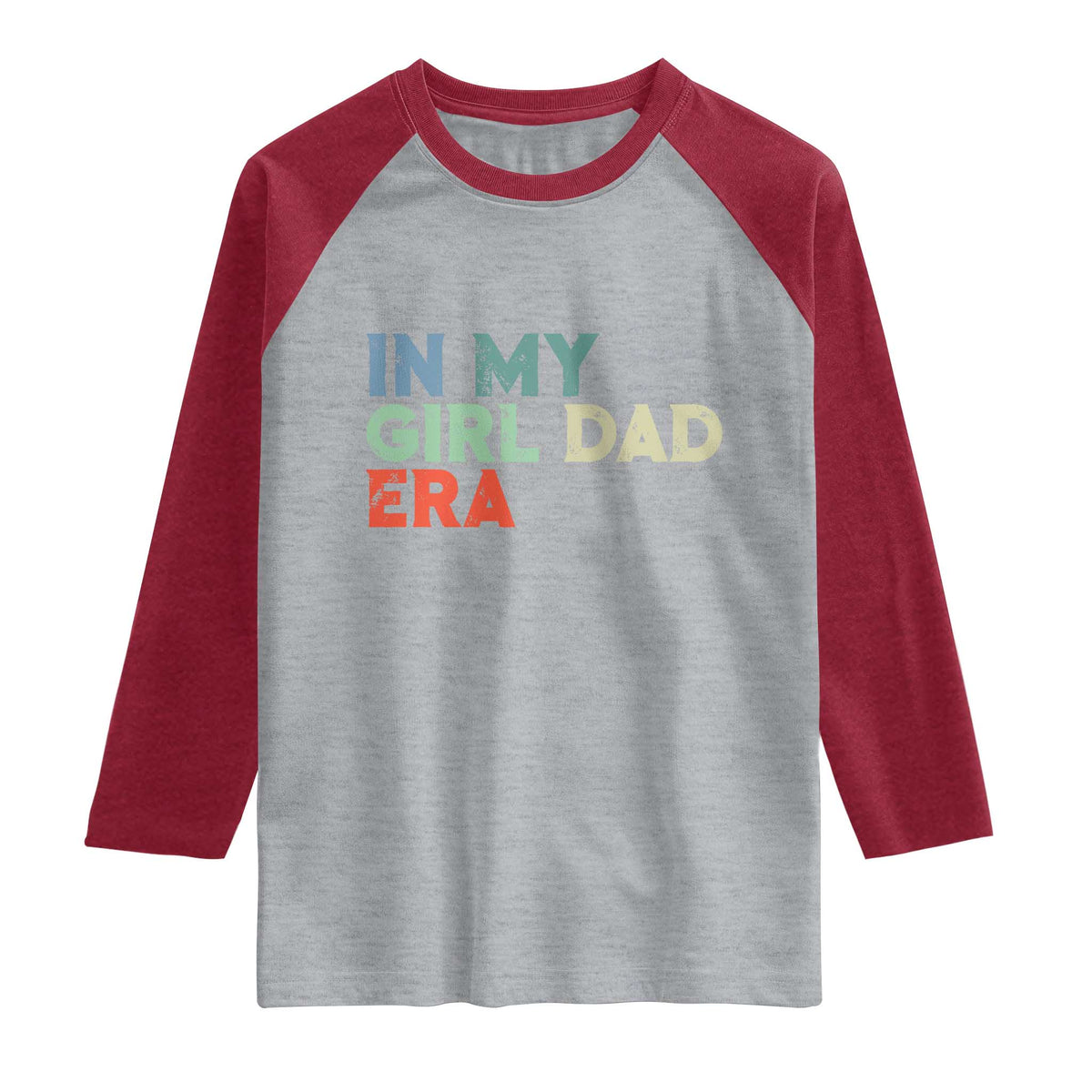 Funny In My Girl Dad Era Raglan Shirt Fathers Day Presents From Daughter TS10 Heather Gray Heather Red Print Your Wear
