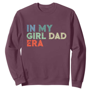 Funny In My Girl Dad Era Sweatshirt Fathers Day Presents From Daughter TS10 Maroon Print Your Wear