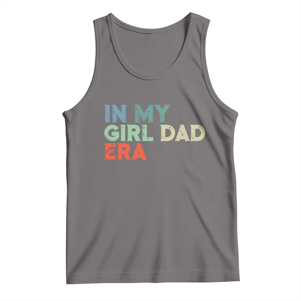 Funny In My Girl Dad Era Tank Top Fathers Day Presents From Daughter TS10 Deep Heather Print Your Wear