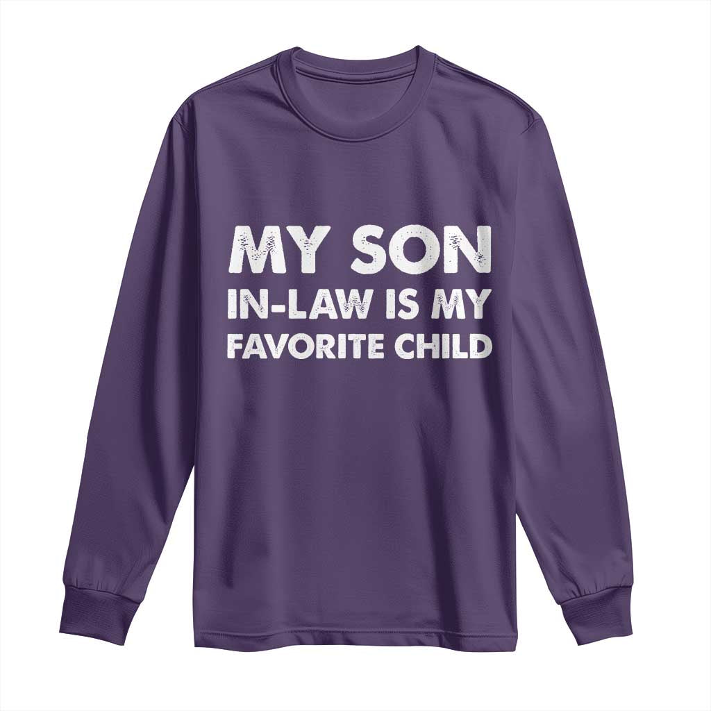 My Son In Law Is My Favorite Child Long Sleeve Shirt Funny Gift For Mother-in-Law Father-in-Law TS10 Purple Print Your Wear