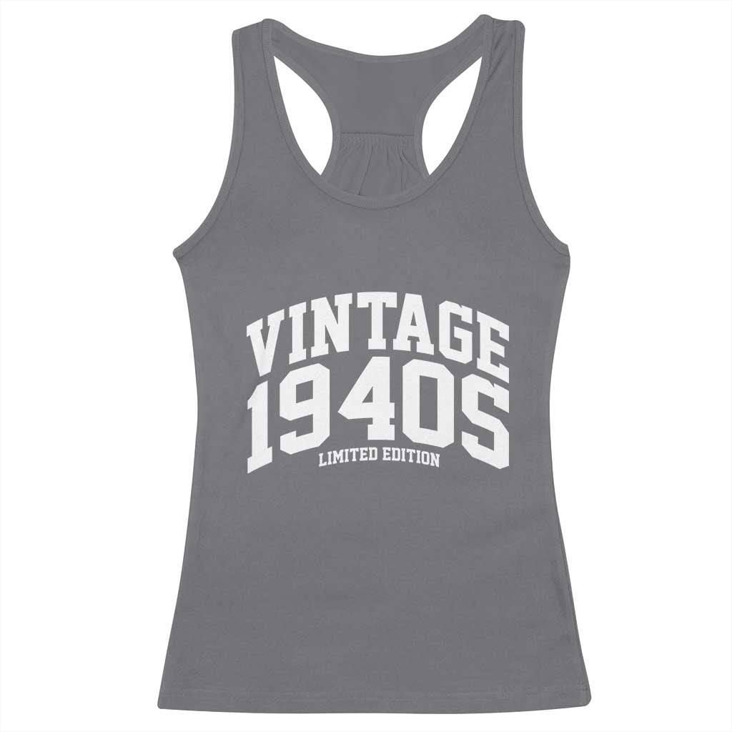 Vintage 1940s Limited Edition Racerback Tank Top Vintage Varsity Funny Cool 1940 Theme TS10 Charcoal Print Your Wear