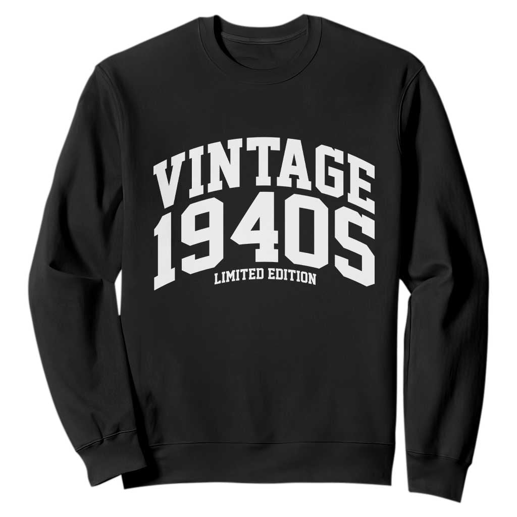 Vintage 1940s Limited Edition Sweatshirt Vintage Varsity Funny Cool 1940 Theme TS10 Black Print Your Wear