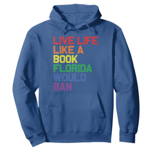 Retro Live Like Book In Florida LGBTQ Subtle Pride Hoodie Rainbow LGBTQIA Pride TS10 Royal Blue Print Your Wear