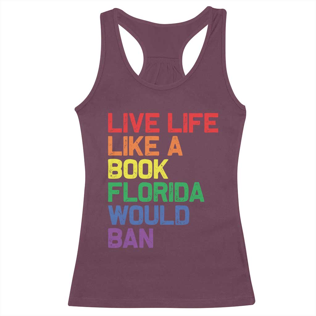 Retro Live Like Book In Florida LGBTQ Subtle Pride Racerback Tank Top Rainbow LGBTQIA Pride TS10 Maroon Print Your Wear