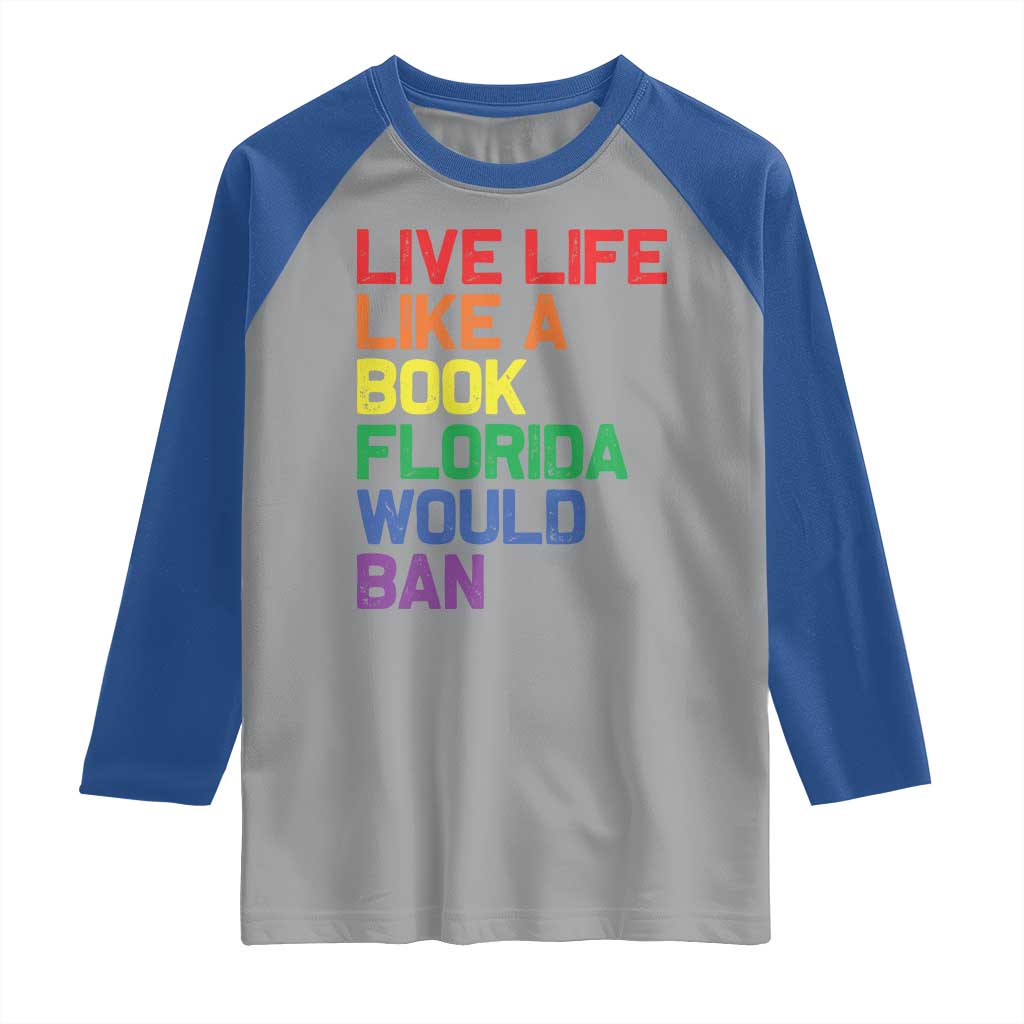 Retro Live Like Book In Florida LGBTQ Subtle Pride Raglan Shirt Rainbow LGBTQIA Pride TS10 Sport Gray Royal Print Your Wear