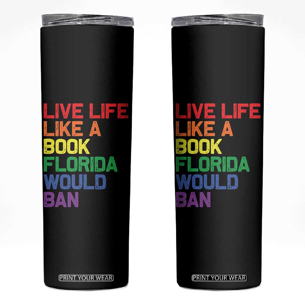 Retro Live Like Book In Florida LGBTQ Subtle Pride Skinny Tumbler Rainbow LGBTQIA Pride TS10 Black Print Your Wear