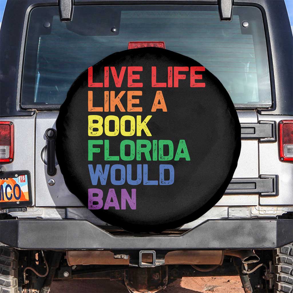 Retro Live Like Book In Florida LGBTQ Subtle Pride Spare Tire Cover Rainbow LGBTQIA Pride TS10 No hole Black Print Your Wear
