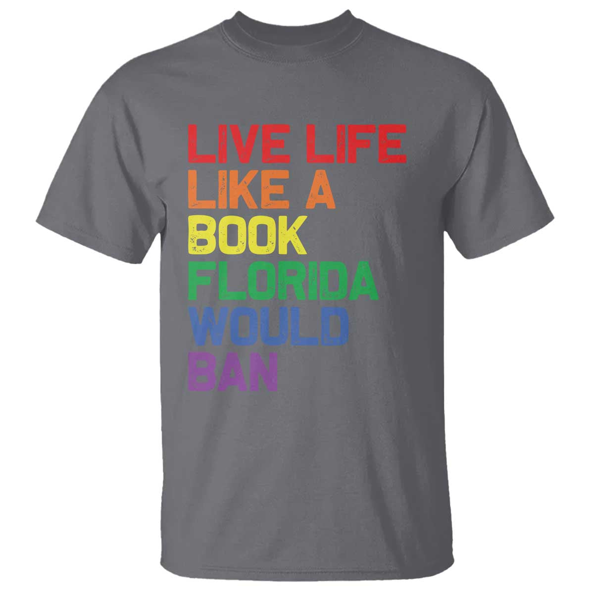 Retro Live Like Book In Florida LGBTQ Subtle Pride T Shirt Rainbow LGBTQIA Pride TS10 Charcoal Print Your Wear