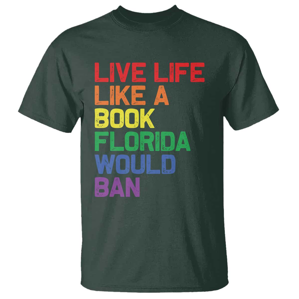 Retro Live Like Book In Florida LGBTQ Subtle Pride T Shirt Rainbow LGBTQIA Pride TS10 Dark Forest Green Print Your Wear
