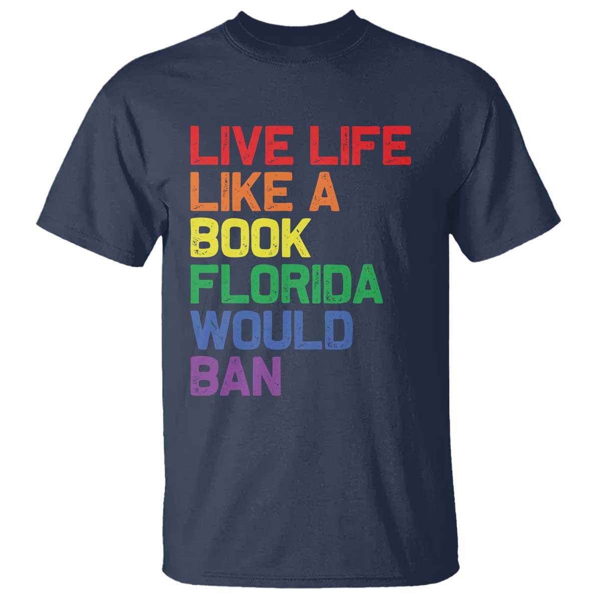 Retro Live Like Book In Florida LGBTQ Subtle Pride T Shirt Rainbow LGBTQIA Pride TS10 Navy Print Your Wear
