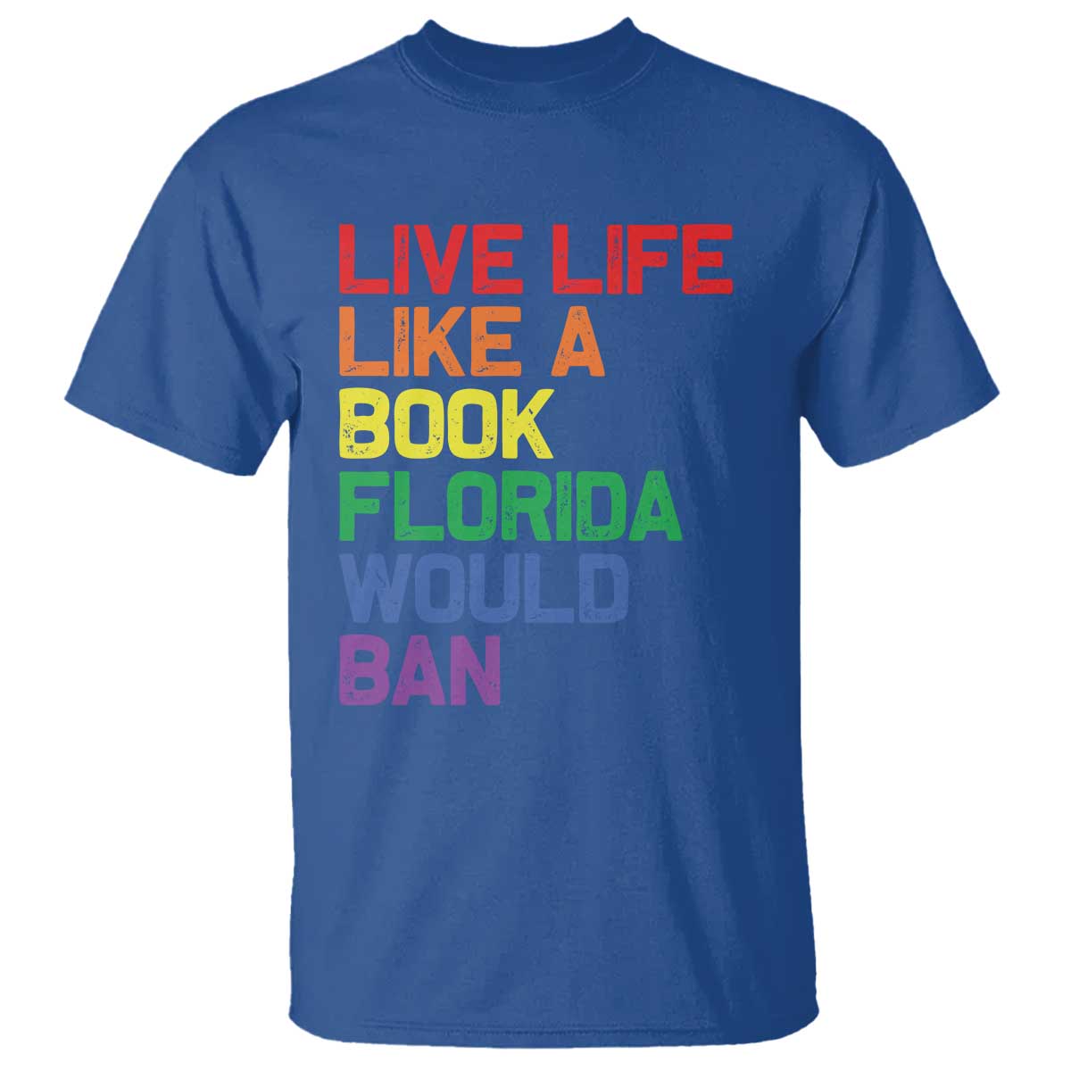 Retro Live Like Book In Florida LGBTQ Subtle Pride T Shirt Rainbow LGBTQIA Pride TS10 Royal Blue Print Your Wear