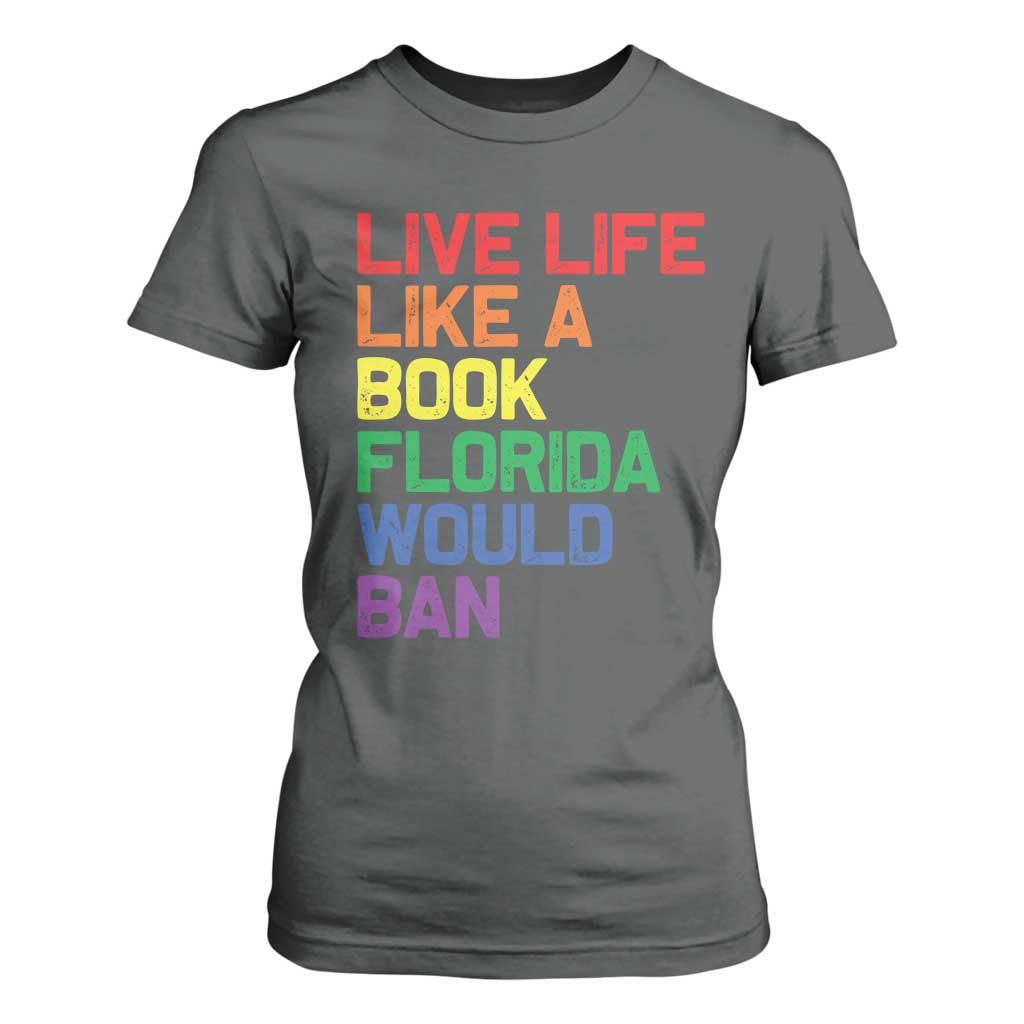 Retro Live Like Book In Florida LGBTQ Subtle Pride T Shirt For Women Rainbow LGBTQIA Pride TS10 Dark Heather Print Your Wear