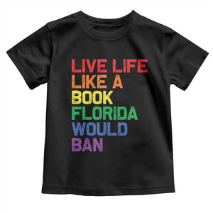 Retro Live Like Book In Florida LGBTQ Subtle Pride Toddler T Shirt Rainbow LGBTQIA Pride TS10 Black Print Your Wear