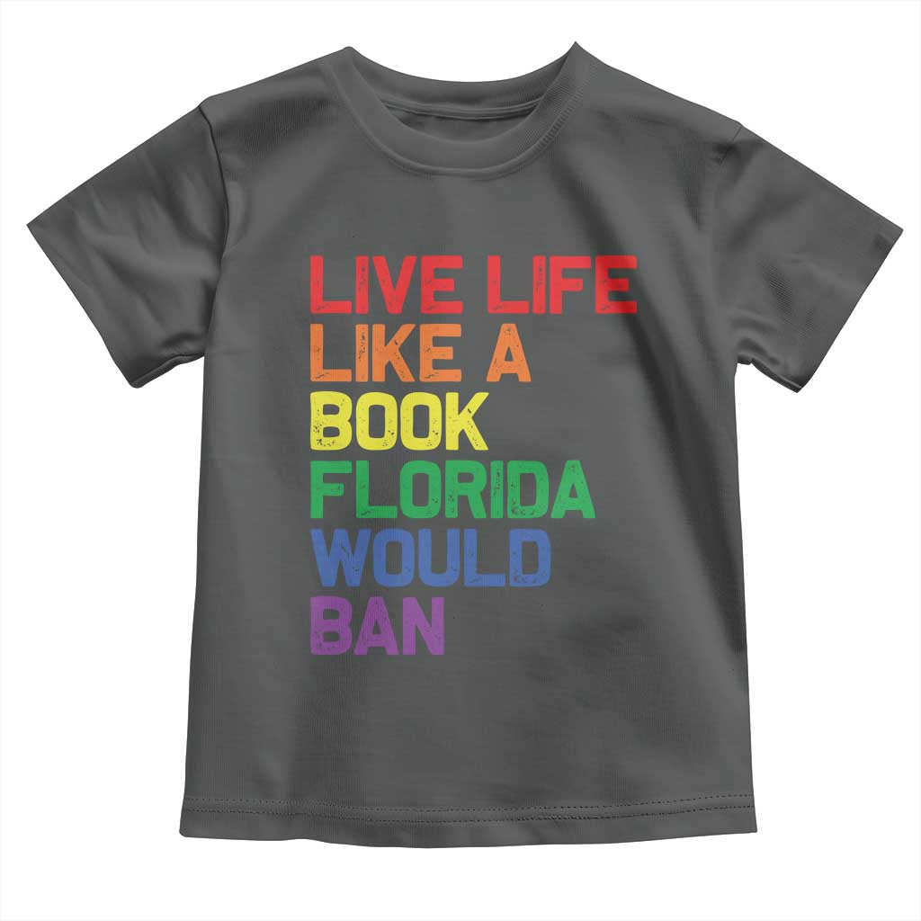 Retro Live Like Book In Florida LGBTQ Subtle Pride Toddler T Shirt Rainbow LGBTQIA Pride TS10 Dark Heather Print Your Wear