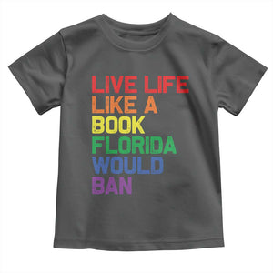Retro Live Like Book In Florida LGBTQ Subtle Pride Toddler T Shirt Rainbow LGBTQIA Pride TS10 Dark Heather Print Your Wear