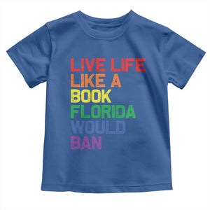 Retro Live Like Book In Florida LGBTQ Subtle Pride Toddler T Shirt Rainbow LGBTQIA Pride TS10 Royal Blue Print Your Wear
