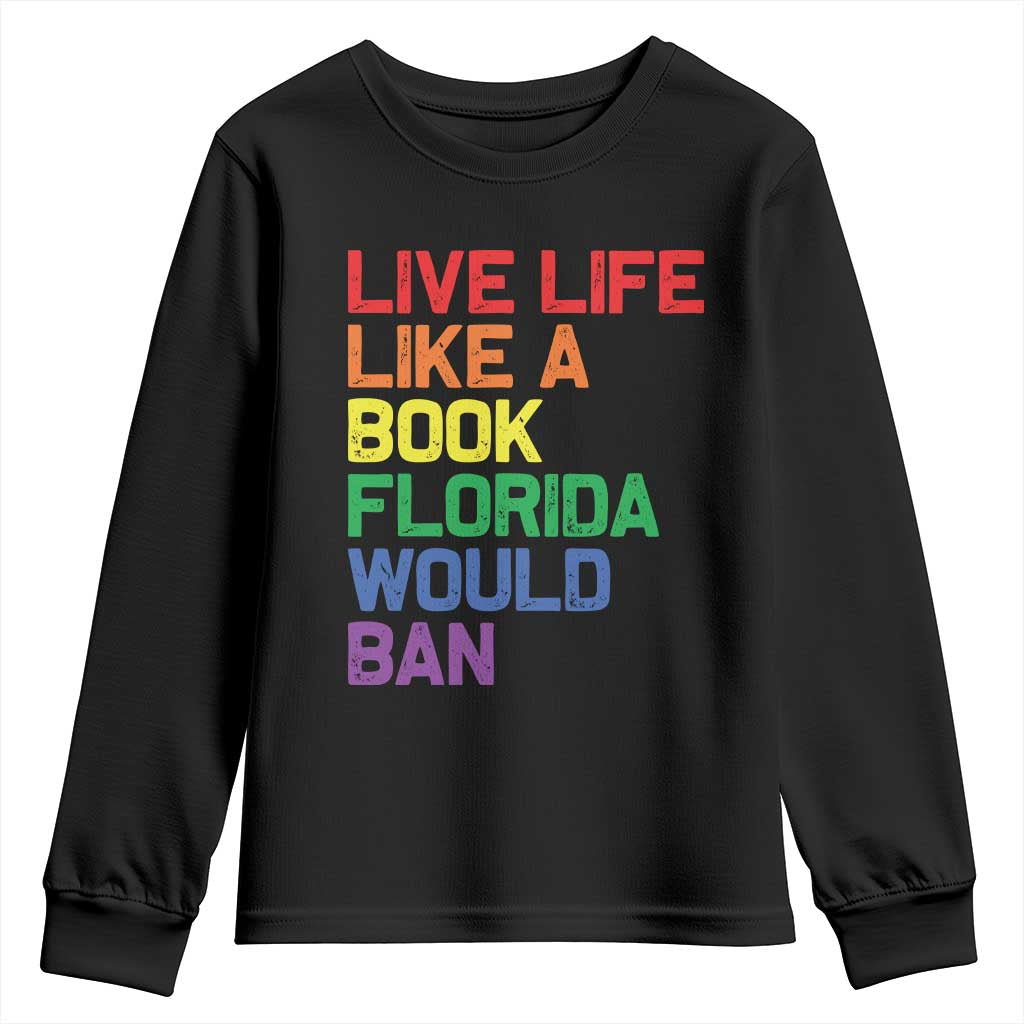 Retro Live Like Book In Florida LGBTQ Subtle Pride Youth Sweatshirt Rainbow LGBTQIA Pride TS10 Black Print Your Wear