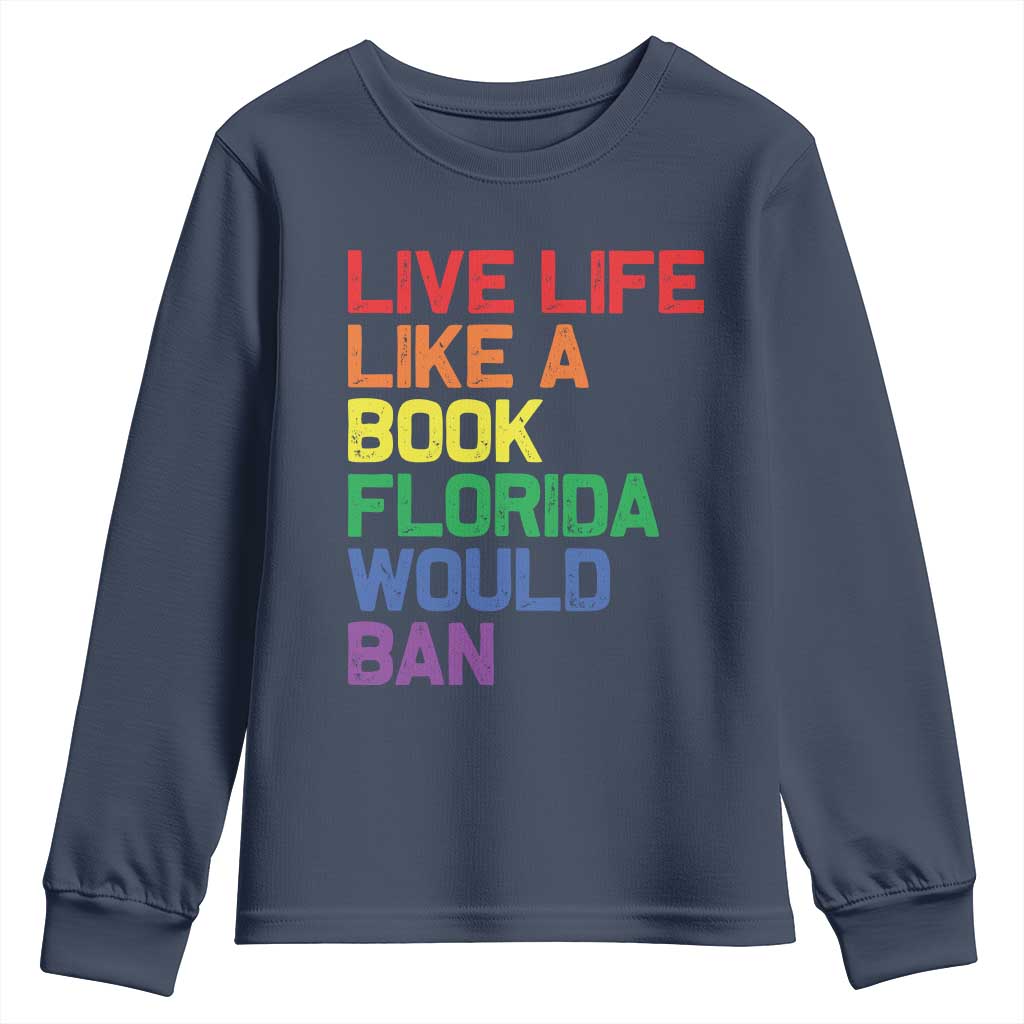 Retro Live Like Book In Florida LGBTQ Subtle Pride Youth Sweatshirt Rainbow LGBTQIA Pride TS10 Navy Print Your Wear