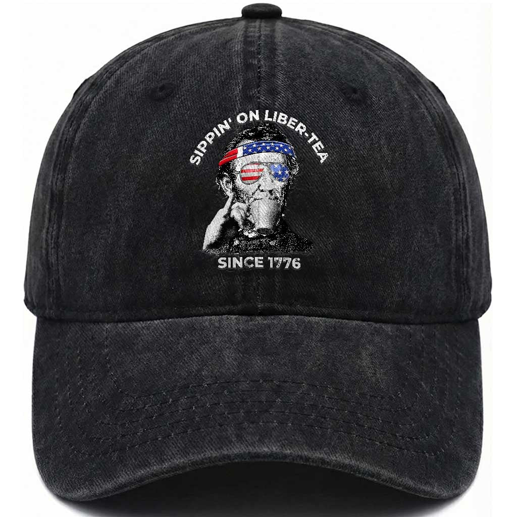 Funny 4th Of July Washed Cotton Baseball Cap Sippin On Liber Tea Liberty Abe Lincoln 1776 USA Flag TS10 Washed Cap Universal Fit Black Print Your Wear