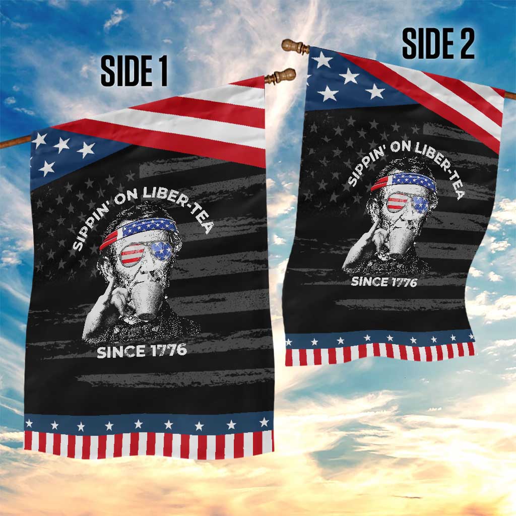 Funny 4th Of July Garden Flag Sippin On Liber Tea Liberty Abe Lincoln 1776 USA Flag TS10 Print Your Wear