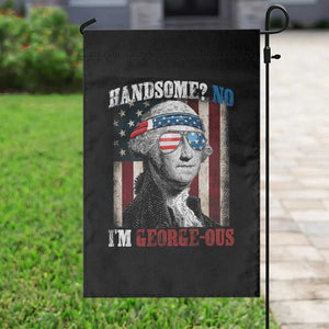 Funny 4th Of July Garden Flag George Washington Handsome No Georgeous TS10 Print Your Wear