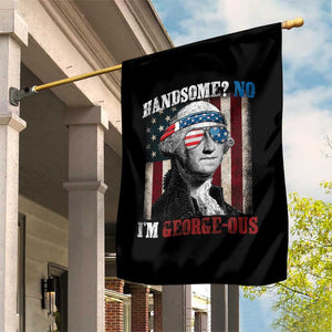 Funny 4th Of July Garden Flag George Washington Handsome No Georgeous TS10 Print Your Wear