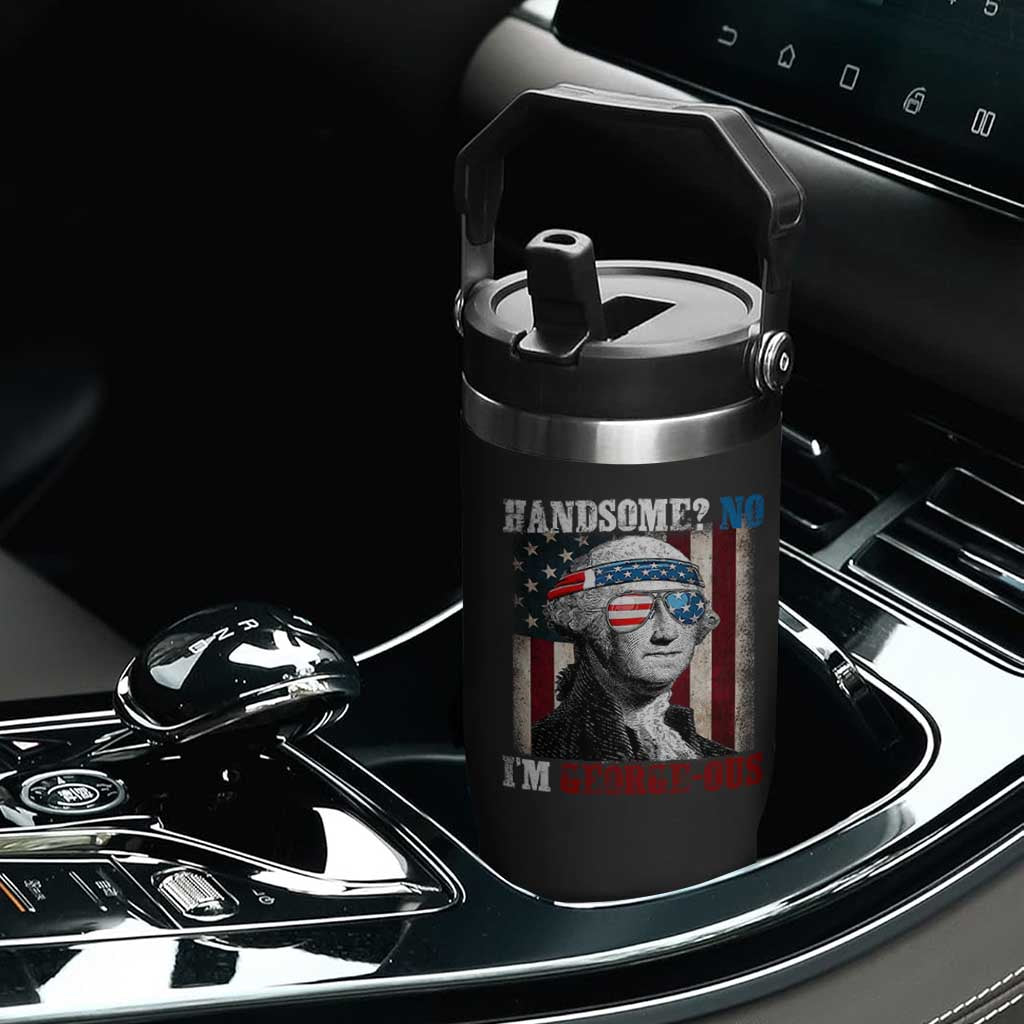 Funny 4th Of July Flip Straw Tumbler George Washington Handsome No Georgeous TS10 Print Your Wear