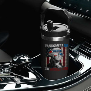 Funny 4th Of July Flip Straw Tumbler George Washington Handsome No Georgeous TS10 Print Your Wear