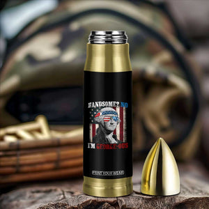 Funny 4th Of July Bullet Tumbler George Washington Handsome No Georgeous TS10 Print Your Wear