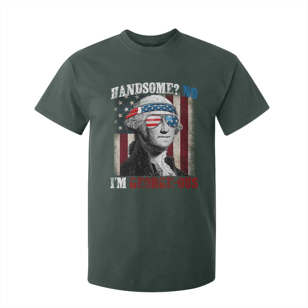 Funny 4th Of July T Shirt For Kid George Washington Handsome No Georgeous TS10 Dark Forest Green Print Your Wear
