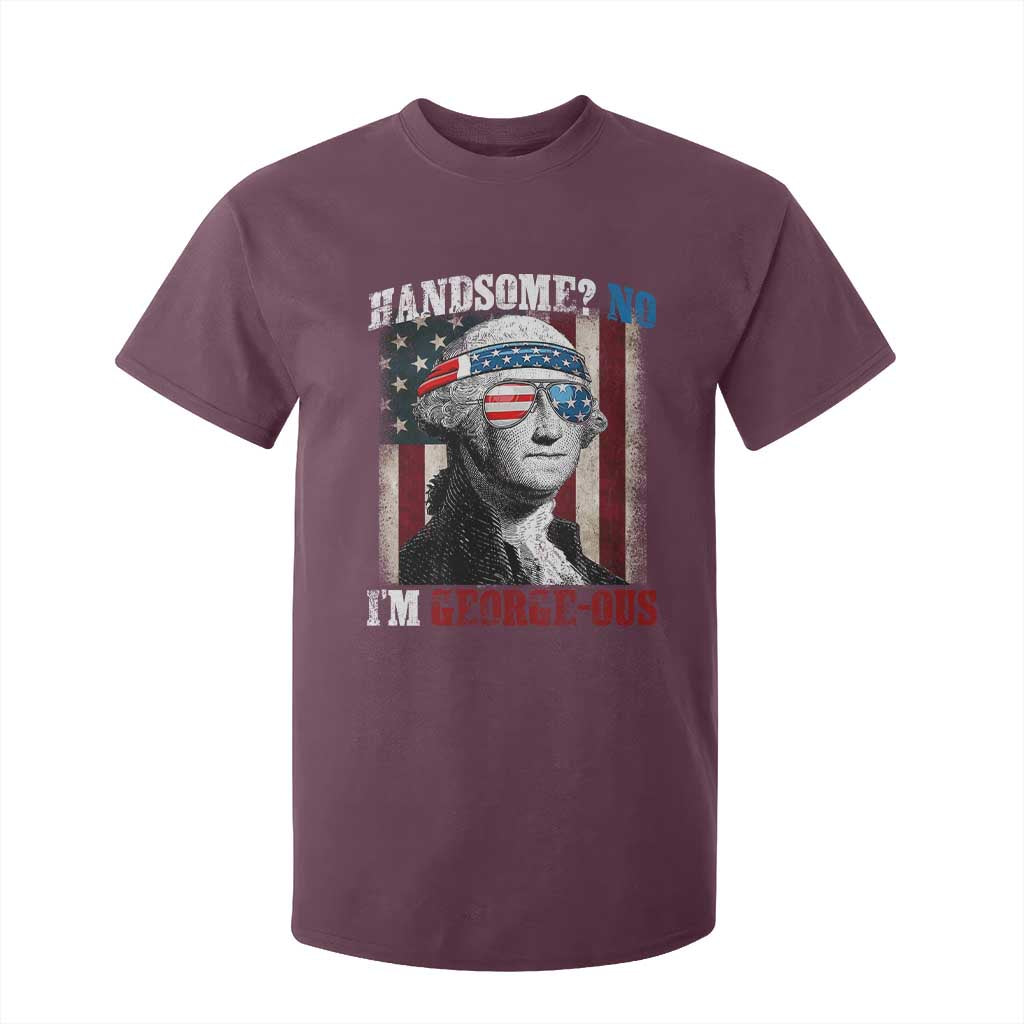 Funny 4th Of July T Shirt For Kid George Washington Handsome No Georgeous TS10 Maroon Print Your Wear