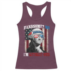 Funny 4th Of July Racerback Tank Top George Washington Handsome No Georgeous TS10 Maroon Print Your Wear