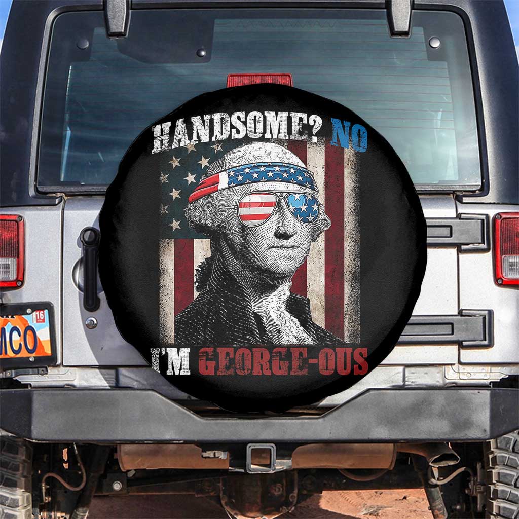 Funny 4th Of July Spare Tire Cover George Washington Handsome No Georgeous TS10 No hole Black Print Your Wear