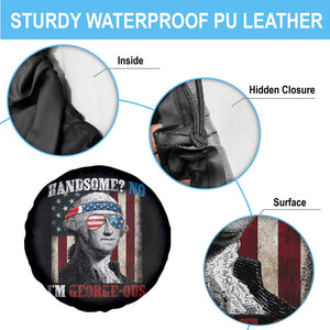 Funny 4th Of July Spare Tire Cover George Washington Handsome No Georgeous TS10 Print Your Wear