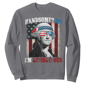Funny 4th Of July Sweatshirt George Washington Handsome No Georgeous TS10 Charcoal Print Your Wear