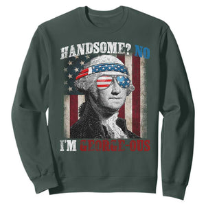 Funny 4th Of July Sweatshirt George Washington Handsome No Georgeous TS10 Dark Forest Green Print Your Wear