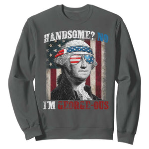 Funny 4th Of July Sweatshirt George Washington Handsome No Georgeous TS10 Dark Heather Print Your Wear