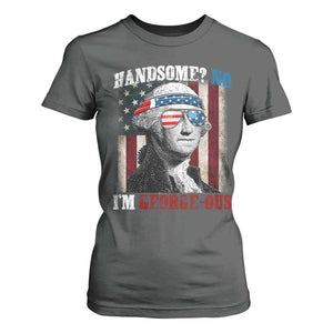 Funny 4th Of July T Shirt For Women George Washington Handsome No Georgeous TS10 Dark Heather Print Your Wear