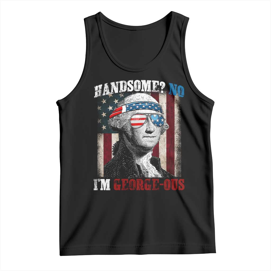 Funny 4th Of July Tank Top George Washington Handsome No Georgeous TS10 Black Print Your Wear