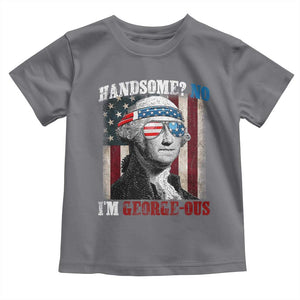 Funny 4th Of July Toddler T Shirt George Washington Handsome No Georgeous TS10 Charcoal Print Your Wear
