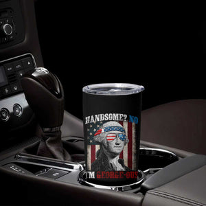 Funny 4th Of July Tumbler Cup George Washington Handsome No Georgeous TS10 Print Your Wear