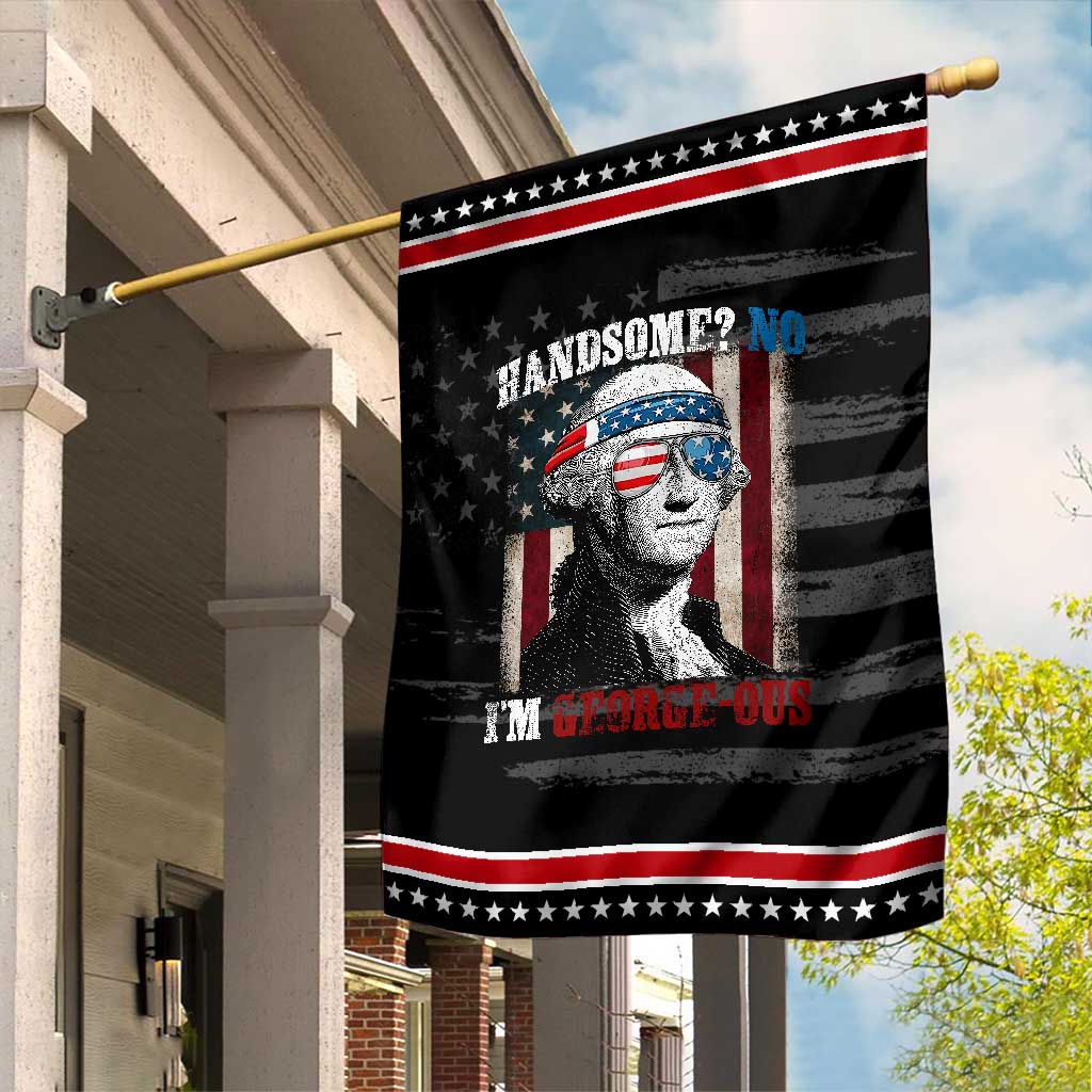 Funny 4th Of July Garden Flag George Washington Handsome No Georgeous TS10 Distressed Black Red Print Your Wear