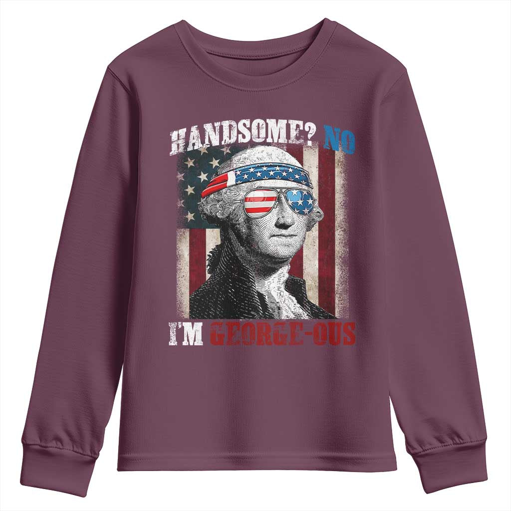 Funny 4th Of July Youth Sweatshirt George Washington Handsome No Georgeous TS10 Maroon Print Your Wear